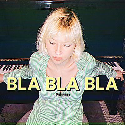 Palabras BLA BLA BLA's cover