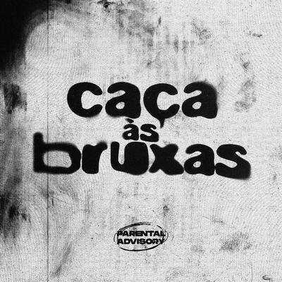 CAÇA ÀS BRUXAS By Lil Chainz, ugovhb's cover