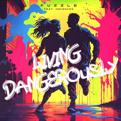 Living Dangerously By Fuzzle, Indigovox's cover