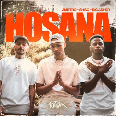 Hosana By 2metro, shiso, Trindade Records, Love Funk, Big Asher's cover