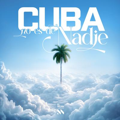 Cuba No Es de Nadie By El Micha's cover