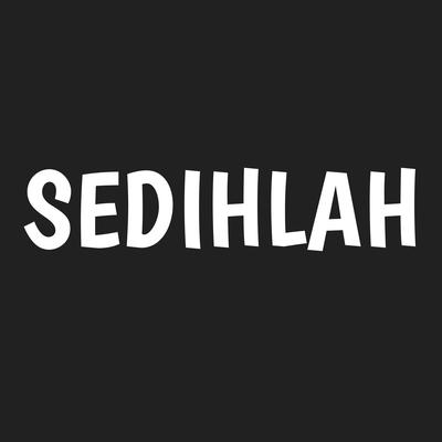 Sedihlah's cover