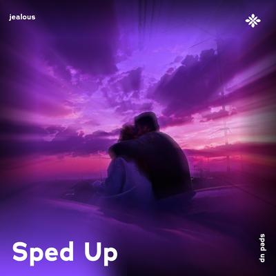 jealous - sped up + reverb By sped up + reverb tazzy, sped up songs, Tazzy's cover