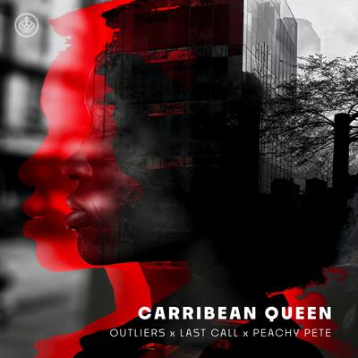 Carribean Queen By Outliers, Last Call, Peachy Pete's cover