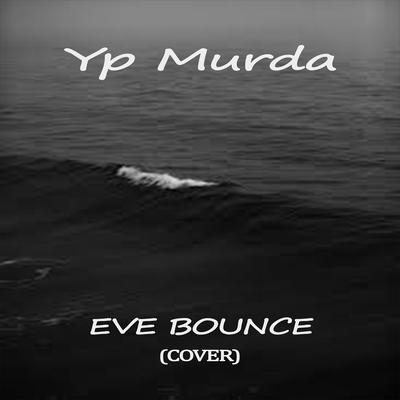 Eve Bounce(Cover)'s cover