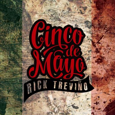 Cinco De Mayo By Rick Treviño's cover
