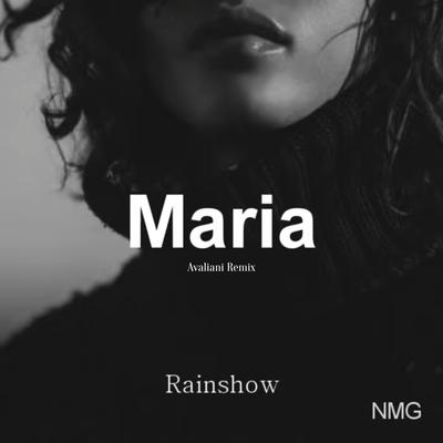 Maria (Avaliani Remix) By Rainshow, NMG, Avaliani's cover