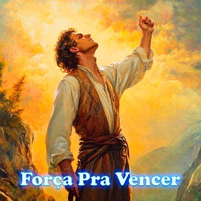 Força Pra Vencer's cover