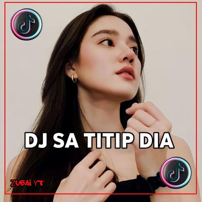 DJ SA TITIP DIA FULL BASS TERBARU 2023's cover