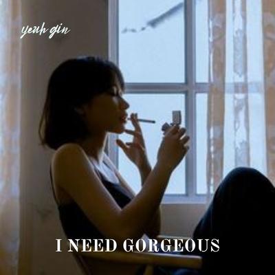 i need gorgeous's cover