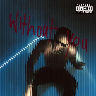 Without You By Apex Kato's cover