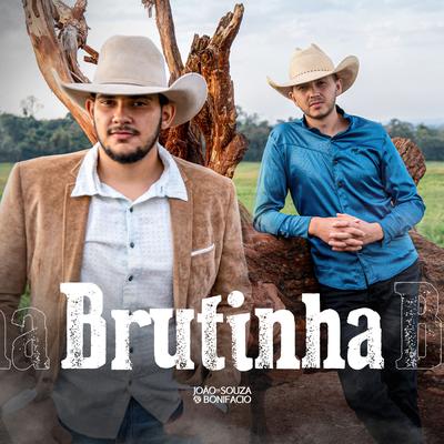 Brutinha (Acústico) By João de Souza & Bonifacio's cover