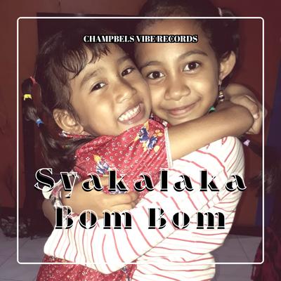Syakalaka Bom Bom (Remix)'s cover