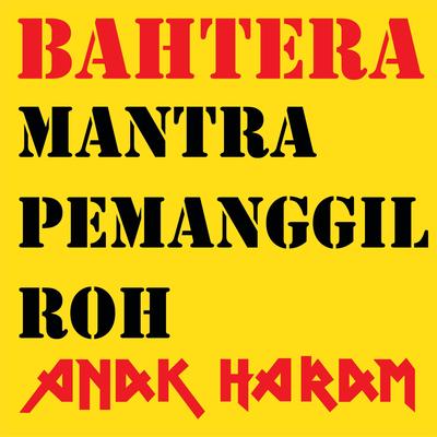 Mantra Pemanggil Roh (BAHTERA Remix BAHTERA Version)'s cover