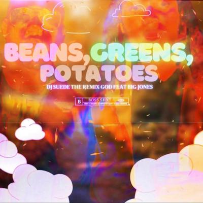 Beans Greens Potatoes (Remix)'s cover