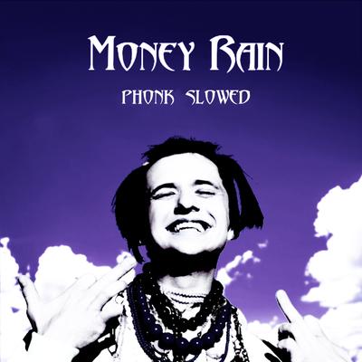 Money Rain (Slowed) By VTORNIK's cover