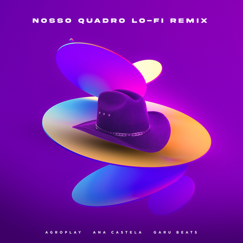 Nosso Quadro (LoFi Remix) AgroPlay, Ana Castela, Garu Beats's cover