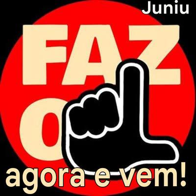 Faz o L Agora e Vem By Juniu's cover