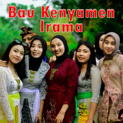 Bau Kenyamen Irama's cover