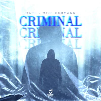 Criminal By MARE, Mike Gudmann's cover