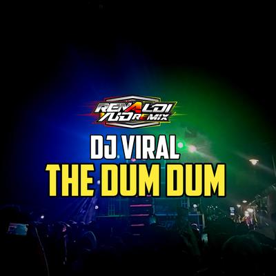 DJ The Dum Dum (Remix)'s cover