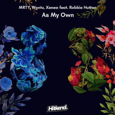 As My Own By MRTY, Wontu, Xenea, Robbie Hutton's cover