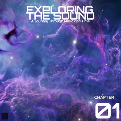 EXPLORING THE SOUND: A JOURNEY THROUGH MUSIC AND TIME CHAPTER - 01's cover