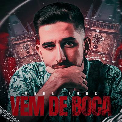 Mega Funk Vem De Boca By Dj Rokazz's cover