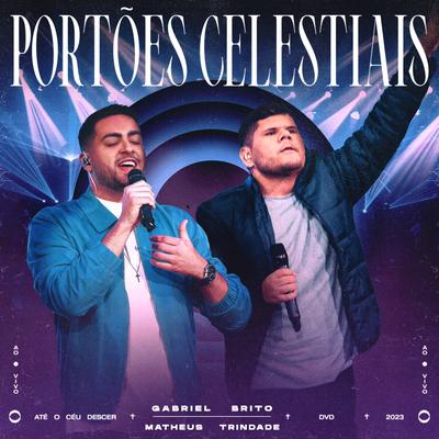 Portões Celestiais (Ao Vivo) By Gabriel Brito, Matheus Trindade's cover