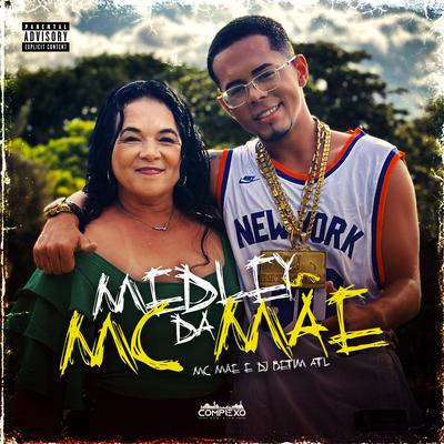 Medley da Mc Mae By DJ BETIM ATL, MC Mãe, Complexo dos Hits's cover