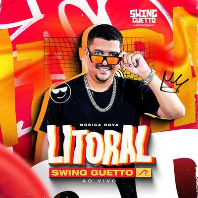 Litoral (Ao Vivo) By Swing Guetto's cover