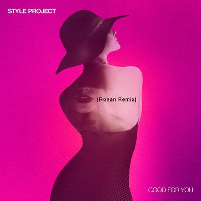 Good For You (Ronan Instrumental Remix) By Style Project, Ronan's cover