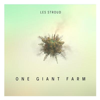 One Giant Farm (Alt. Mix/Master) By Les Stroud, Slash's cover