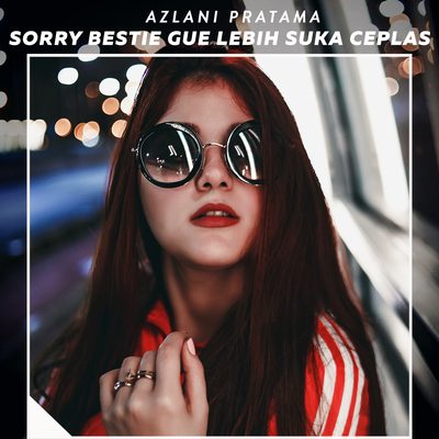 Sorry Bestie Gue Lebih Suka Ceplas's cover