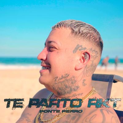 Te Parto RKT By Ponte Perro's cover