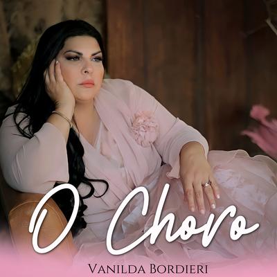 O Choro By Vanilda Bordieri's cover