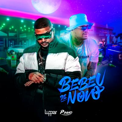 Bebeu de Novo By Lupper, Pinho's cover