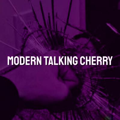 Modern Talking Cherry's cover