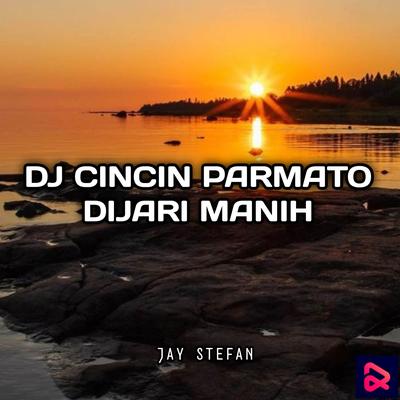 DJ CINCIN PARMATO DIJARI MANIH's cover