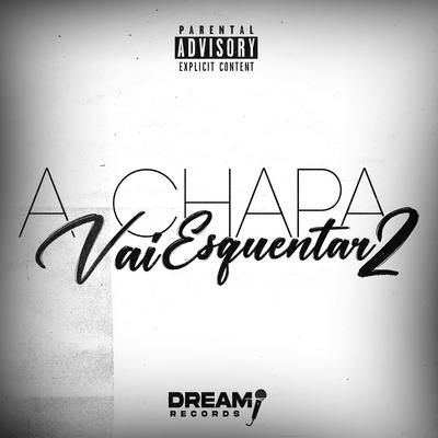 A Chapa Vai Esquentar 2 By Dj Leo Prod's cover