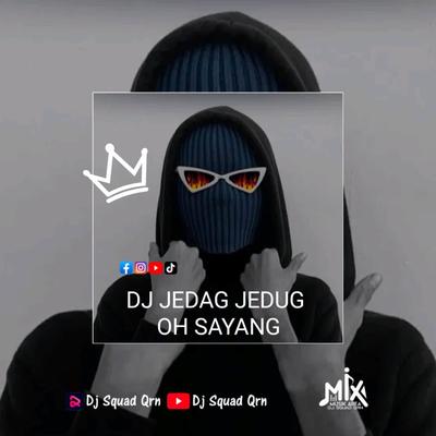 DJ Jedag Jedug Oh Sayang's cover