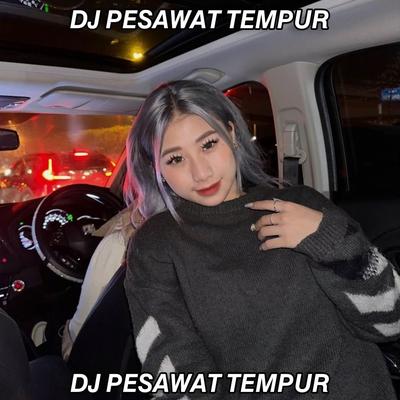 DJ PESAWAT TEMPUR's cover