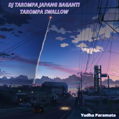DJ Tarompa Japang Baganti Tarompa Swallow's cover