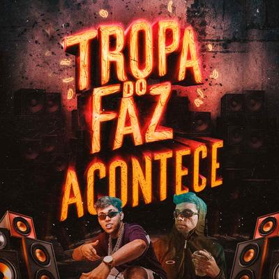 Tropa do Faz Acontece's cover