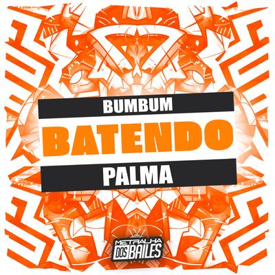 Bumbum Batendo Palma By Mc Luan, DJ Moraez's cover