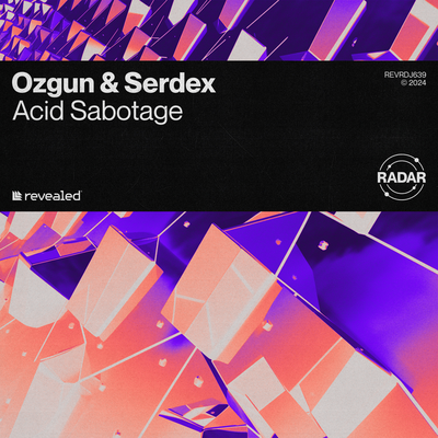 Acid Sabotage By Ozgun, Serdex, Revealed Recordings's cover