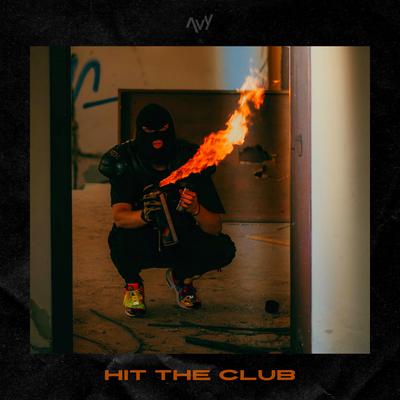 Hit The Club By KALVYN's cover