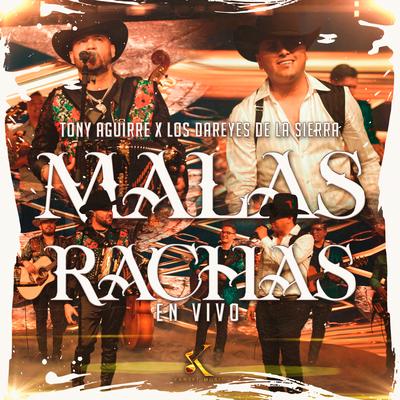 Malas Rachas (En Vivo) By Tony Aguirre, Dareyes De La Sierra's cover