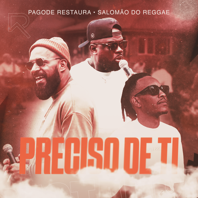 Preciso de Ti By Pagode Restaura, Salomão do Reggae's cover
