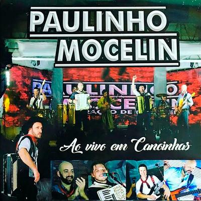 Encilhando (Ao Vivo) By Paulinho Mocelin & Coração de Gaiteiro's cover